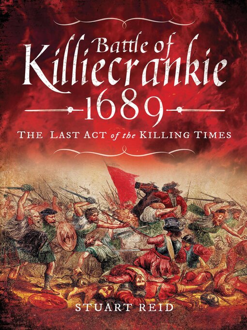Title details for Battle of Killiecrankie, 1689 by Stuart Reid - Available